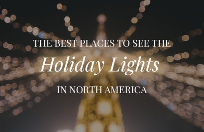 The Best Places To See The Holiday Lights in North America